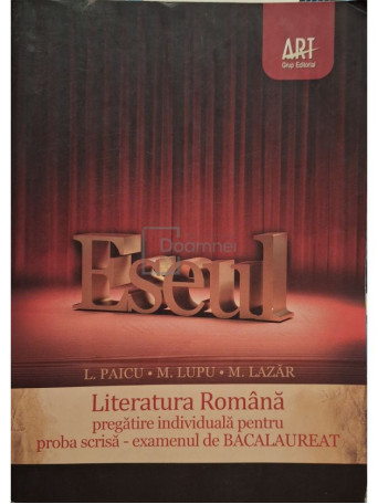 L. Paicu - Literatura romana - Eseul - 2010 - Brosata