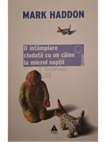 Mark Haddon - O intamplare ciudata cu un caine la miezul noptii - 2008 - Brosata