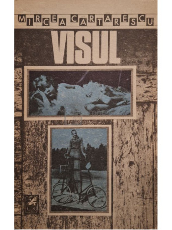 Mircea Cartarescu - Visul - 1989 - Brosata