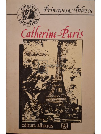 Martha Bibescu - Catherine-Paris - 1996 - Brosata