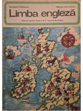 Georgiana Galateanu - Limba engleza - Manual pentru clasa a VI-a (anul V de studiu) - 1980 - Brosata