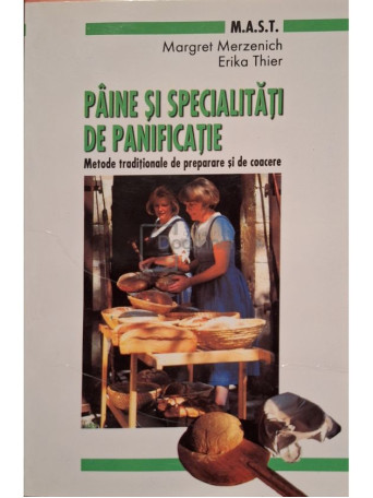 Margret Merzenich - Paine si specialitati de panificatie - Brosata