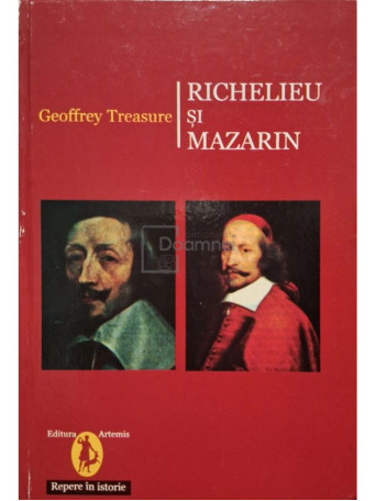 Geoffrey Trease - Richelieu si Mazarin - 1998 - Cartonata