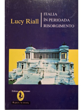 Lucy Riall - Italia in perioada Risorgimento - 1994 - Cartonata