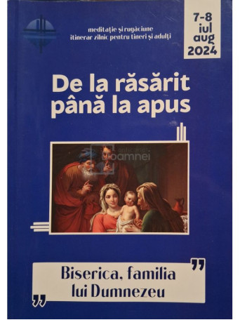 Cristian Diac (Coord.) - De la rasarit pana la apus, vol. 7-8 iul-aug 2024 - 2024 - Brosata