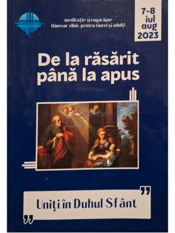 Cristian Diac (Coord.) - De la rasarit pana la apus, vol. 7-8 iul-aug 2023 - 2023 - Brosata