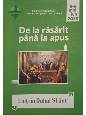 Cristian Diac (Coord.) - De la rasarit pana la apus, vol. 5-6 mai-iun 2023 - 2023 - Brosata