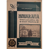 Monografia primei scoli publice din orasul Campulung