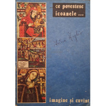 Ce povestesc icoanele... Imagine si cuvant
