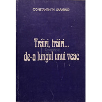 Trairi, trairi... de-a lungul unui veac