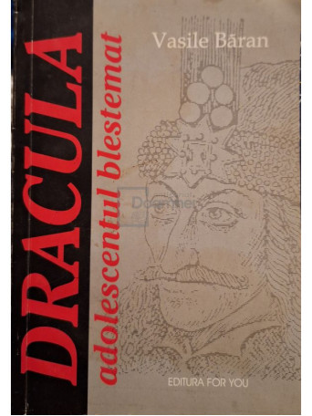 Vasile Baran - Dracula: adolescentul blestemat - Brosata