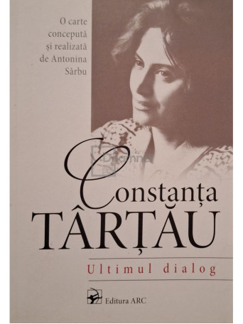 Antonina Sarbu - Constanta Tartau - Ultimul dialog - 2016 - Brosata