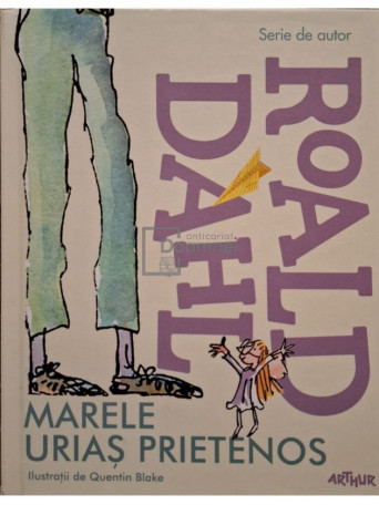 Roald Dahl - Marele Urias Prietenos - 2016 - Cartonata