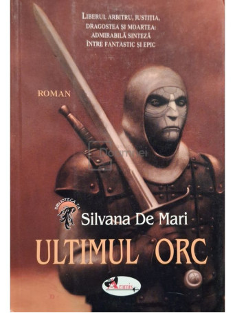 Silvana De Mari - Ultimul orc - 2008 - Brosata