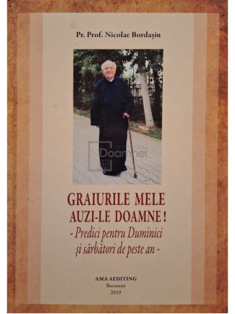 Nicolae Bordasiu - Graiurile mele auzi-le Doamne! - 2019 - Cartonata