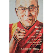 Dalai Lama: O viata extraordinara
