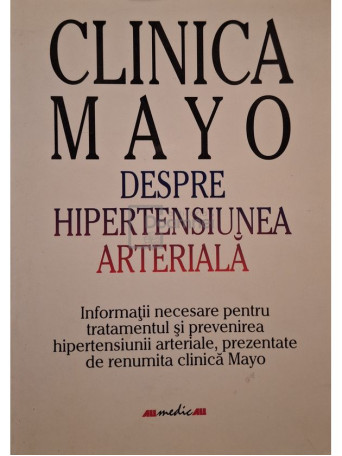 Sheldon G. Sheps - Clinica Mayo despre hipertensiunea arteriala - 2000 - Brosata
