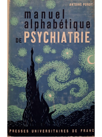 Antoine Porot - Manuel alphabetique de psychiatrie clinique et therapeutique - 1965 - Cartonata