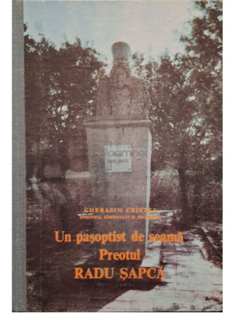 Gherasim Cristea - Un pasoptist de seama - Preotul Radu Sapca (semnata) - 1988 - Cartonata