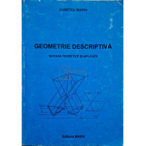 Geometrie descriptiva - Notiuni teoretice si aplicatii