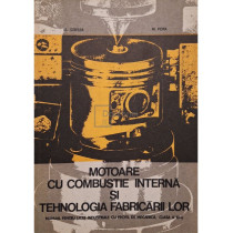 Motoare cu combustie interna si tehnologia fabricarii lor
