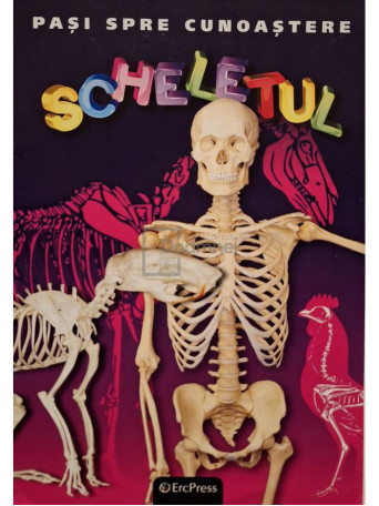 Pasi spre cunoastere - Scheletul - 2011 - Brosata