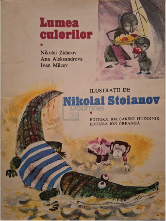 Nikolai Zidarov - Lumea culorilor - 1982 - Brosata