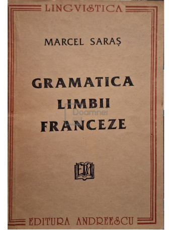 Marcel Saras - Gramatica limbii franceze - 1992 - Brosata