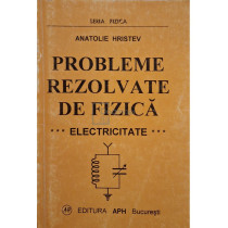 Probleme rezolvate de fizica - Electricitate