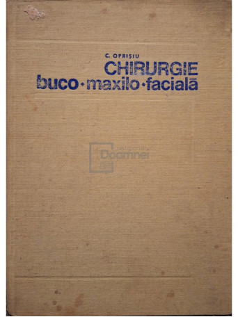 C. Oprisiu - Chirurgie buco-maxilo-faciala - 1973 - Cartonata