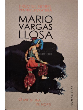 Mario Vargas Llosa - O mie si una de nopti - 2013 - Brosata