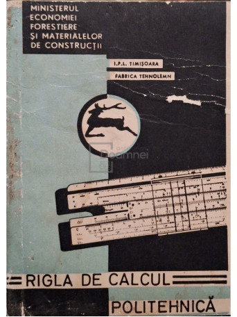 Iosif Hondrea (red.) - Rigla de calcul Politehnica - 1973 - Brosata