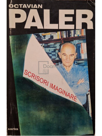 Octavian Paler - Scrisori imaginare - 1998 - Brosata