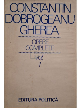 Constantin Dobrogeanu-Gherea - Opere complete, vol. 1 - 1976 - Cartonata
