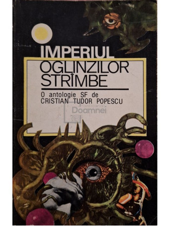 Cristian Tudor Popescu - Imperiul oglinzilor strambe - 1993 - Brosata