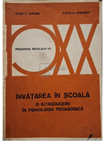David P. Ausubel - Invatarea in scoala - O introducere in psihologia pedagogica - 1981 - Brosata