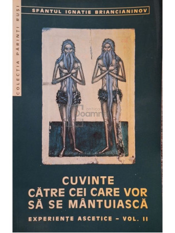 Ignatie Briancianinov - Cuvinte catre cei care vor sa se mantuiasca, vol. 2 - 2000 - Brosata