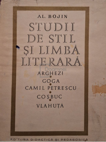 Al. Bojin - Studii de stil si limba literara - 1968 - Cartonata