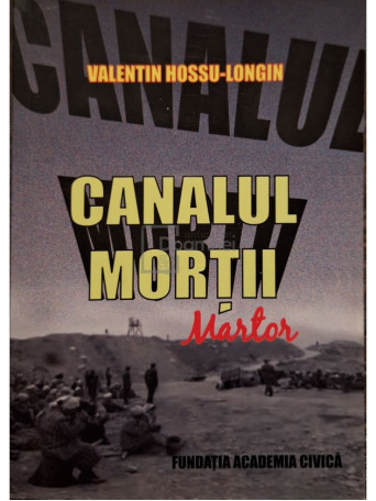 Valentin Hossu-Longin - Canalul mortii - 2013 - Brosata