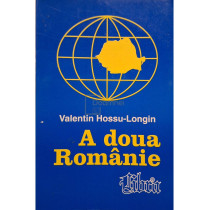 A doua Romanie, vol. 1 (semnata)
