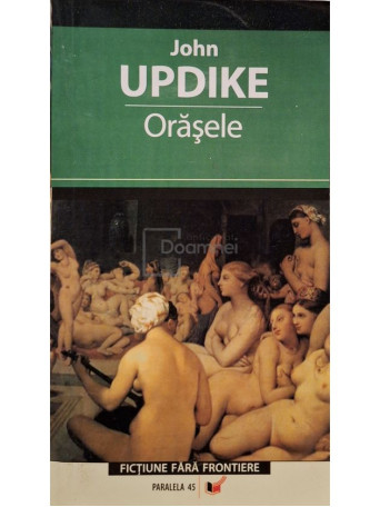 John Updike - Orasele - 2006 - Brosata