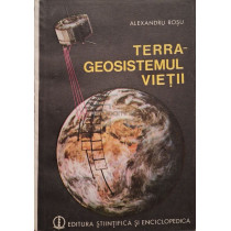 Terra - Geosistemul vietii