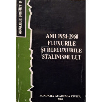 Anii 1954-1960 - Fluxurile si refluxurile Stalinismului