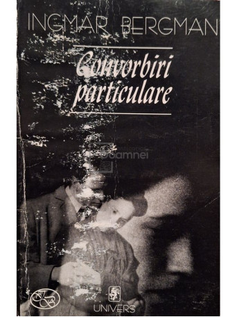 Ingmar Bergman - Convorbiri particulare - 2000 - Brosata
