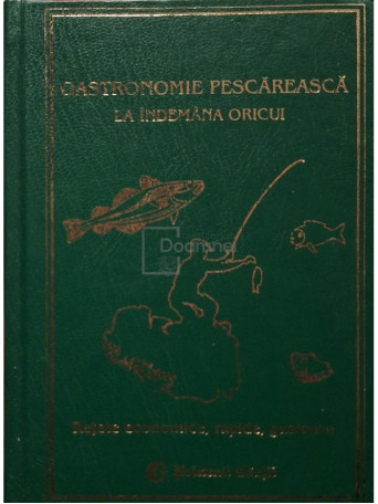 Lydia Constanta Ciuca - Gastronomie pescareasca la indemana oricui - 2002 - Cartonata