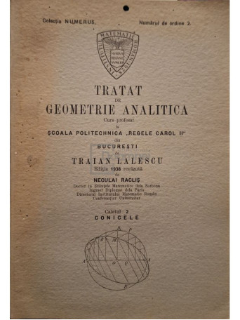 Traian Lalescu - Tratat de geometrie analitica, caietul 2 - Conicele - 1938 - Brosata