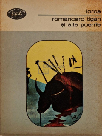 Federico Garcia Lorca - Romancero tigan si alte poeme - 1977 - Brosata