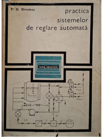 F. G. Shinskey - Practica sistemelor de reglare automata - 1969 - Cartonata