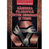 Gandirea filosofica intre originar si temei