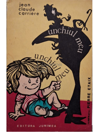 Jean Claude Carriere - Unchiul meu - 1971 - Brosata